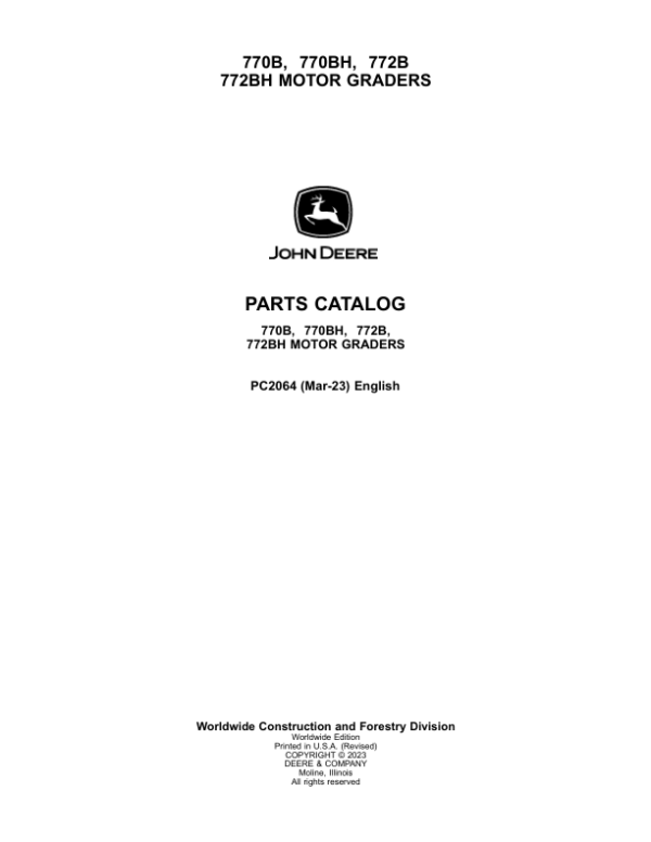John Deere 770B, 770BH, 772B, 772BH Motor Graders Parts Catalog Manual – PC2064