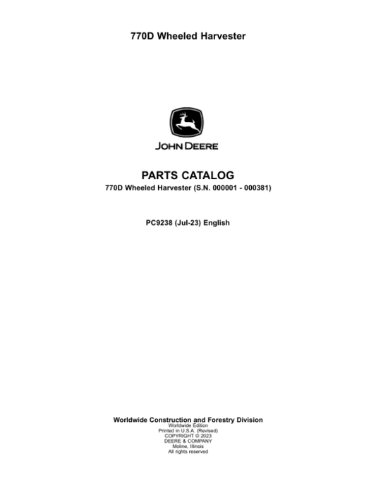 John Deere 770D Wheeled Harvesters (SN 000001 – 000381) Parts Catalog Manual – PC9238
