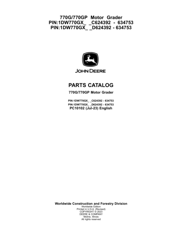 John Deere 770G, 770GP Motor Graders (SN C624392 – 634753 & D624392 – 634753) Parts Catalog Manual – PC10102