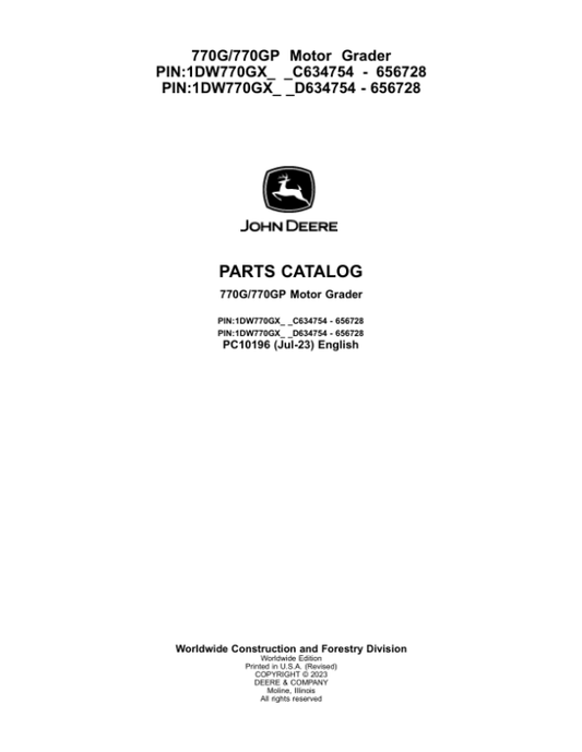 John Deere 770G, 770GP Motor Graders (SN C634754 – 656728 & D634754 – 656728) Parts Catalog Manual – PC10196