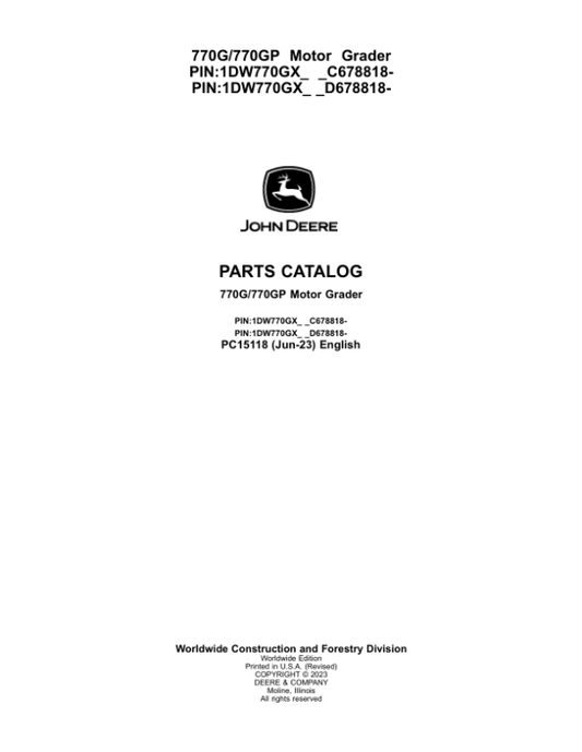 John Deere 770G, 770GP Motor Graders (SN C678818 – & D678818 -) Parts Catalog Manual – PC15118