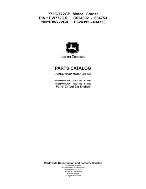 John Deere 772G, 772GP Motor Graders (SN C624392 – 634753 & D624392 – 634753) Parts Catalog Manual – PC10103