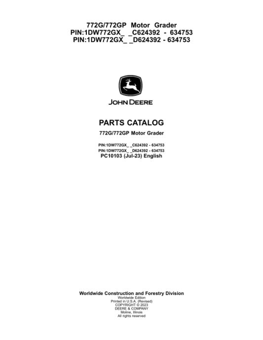 John Deere 772G, 772GP Motor Graders (SN C624392 – 634753 & D624392 – 634753) Parts Catalog Manual – PC10103