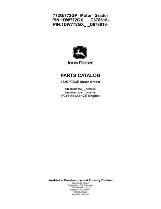 John Deere 772G, 772GP Motor Graders (SN C678818 – & D678818 -) Parts Catalog Manual – PC15119