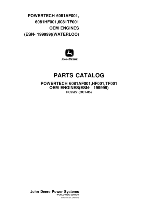 John Deere 8.1L, 6081AF001, 6081HF001, 6081HF070 Engines (SN S.N. before –199999) Parts Catalog Manual – PC2527