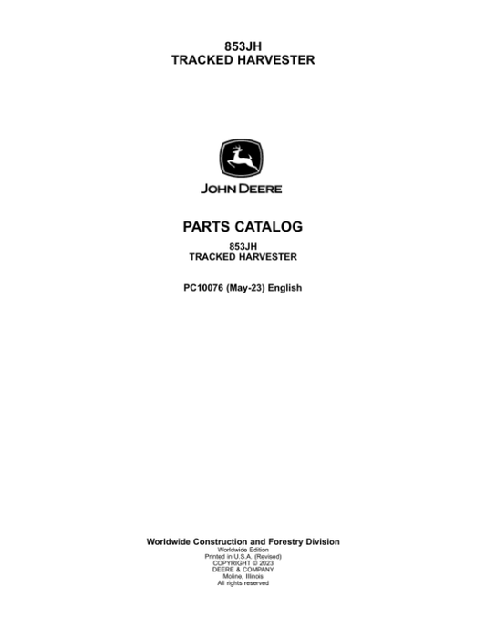 John Deere 853JH Tracked Harvesters Parts Catalog Manual – PC10076