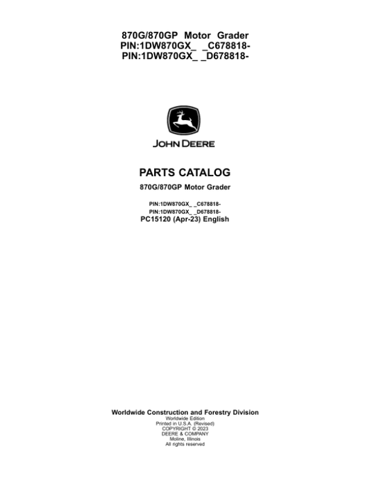 John Deere 870G, 870GP Motor Graders (SN C678818 – & D678818 -) Parts Catalog Manual – PC15120