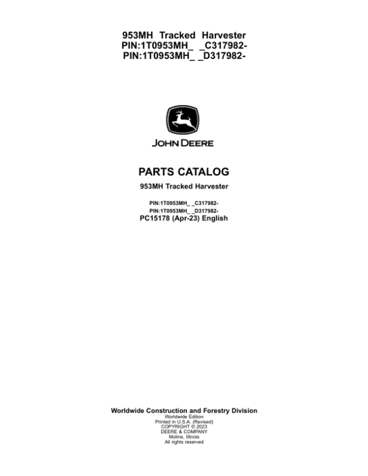 John Deere 953MH Tracked Harvesters (SN C317982 – & D317982- ) Parts Catalog Manual – PC15178