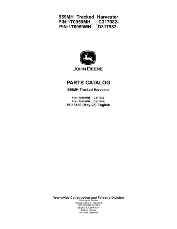 John Deere 959MH Tracked Harvesters (SN C317982- & D317982- ) Parts Catalog Manual – PC15180