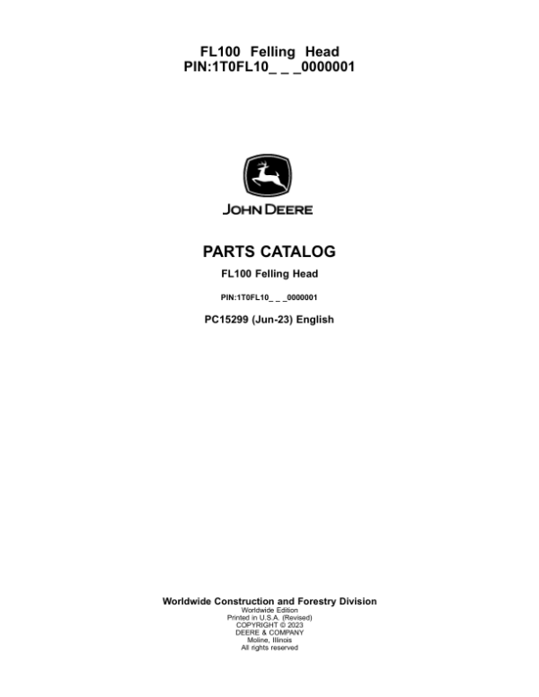 John Deere FL100 Felling Heads (SN 1T0FL10_ 0000001) Parts Catalog Manual – PC15299