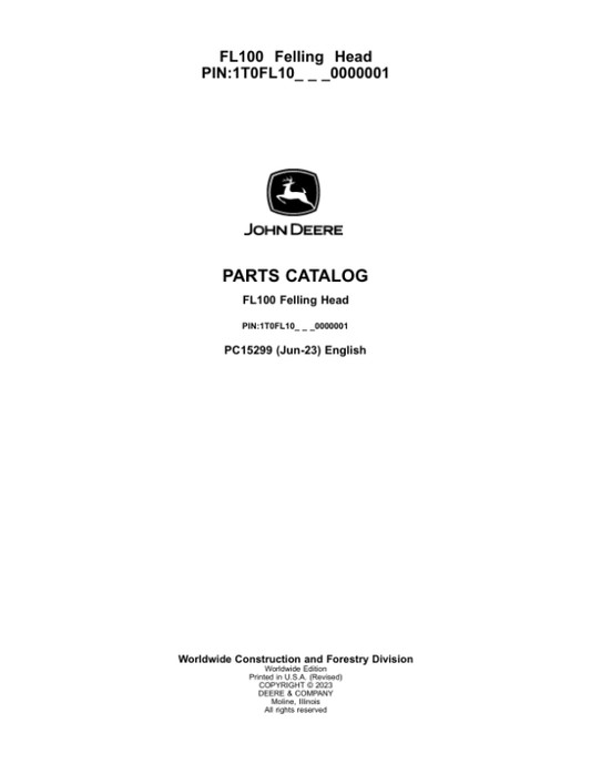 John Deere FL100 Felling Heads (SN 1T0FL10_ 0000001) Parts Catalog Manual – PC15299