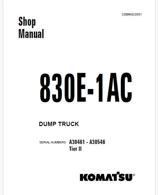 Komatsu 830E-1AC Dump Truck Pdf Repair Service Manual Sn A30461 - A30546