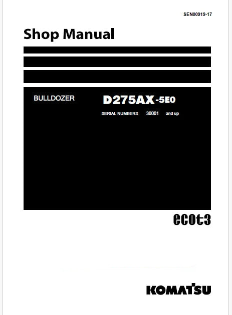 Komatsu D275AX-5E0 ecot3 Bulldozer Pdf Shop Repair Service Manual Sn 30001 and UP