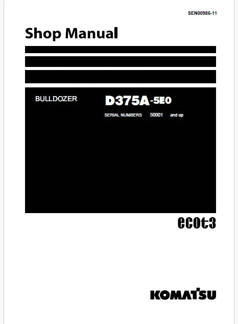 Komatsu D375A-5E0 Bulldozer ecot3 Pdf Repair Service Manual Sn 50001 and UP