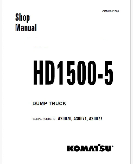 Komatsu HD1500-5 Dump Truck Pdf Repair Service Manual Sn A30070, A30071, A30077