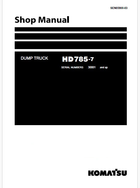 Komatsu HD785-7 Dump Truck Pdf Repair Service Manual Sn 30001 and UP