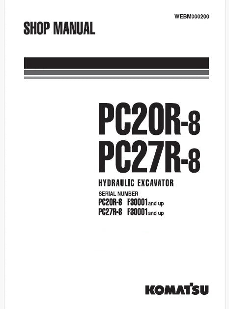 Komatsu PC20R-8, PC27R-8 Hydraulic Excavator Pdf Repair Service Manual Sn F30001 and UP