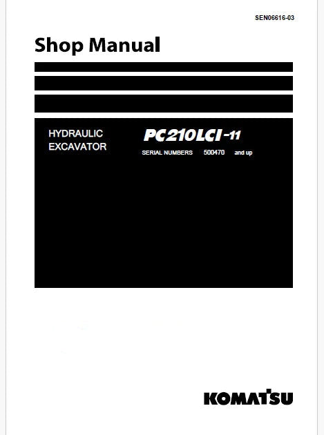 Komatsu PC210LCI-11 Hydraulic Excavator Pdf Shop Repair Service Manual Sn 500470 and UP
