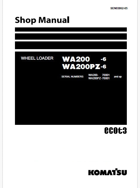 Komatsu WA200-6, WA200PZ-6 Wheel Loader ecot3 Pdf Repair Service Manual Sn 70001 and UP