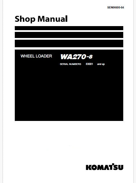 Komatsu WA270-8 Wheel Loader Pdf Repair Service Manual Sn 83001 and UP