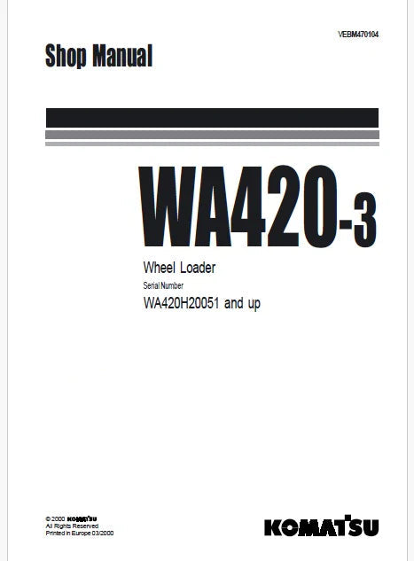 Komatsu WA420-3 Wheel Loader Pdf Repair Service Manual Sn WA420H20051 and UP
