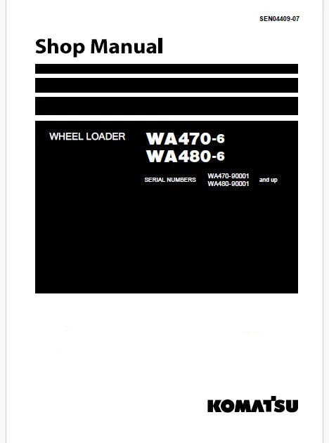 Komatsu WA470-6, WA480-6 Wheel Loader Pdf Repair Service Manual Sn 90001 and UP