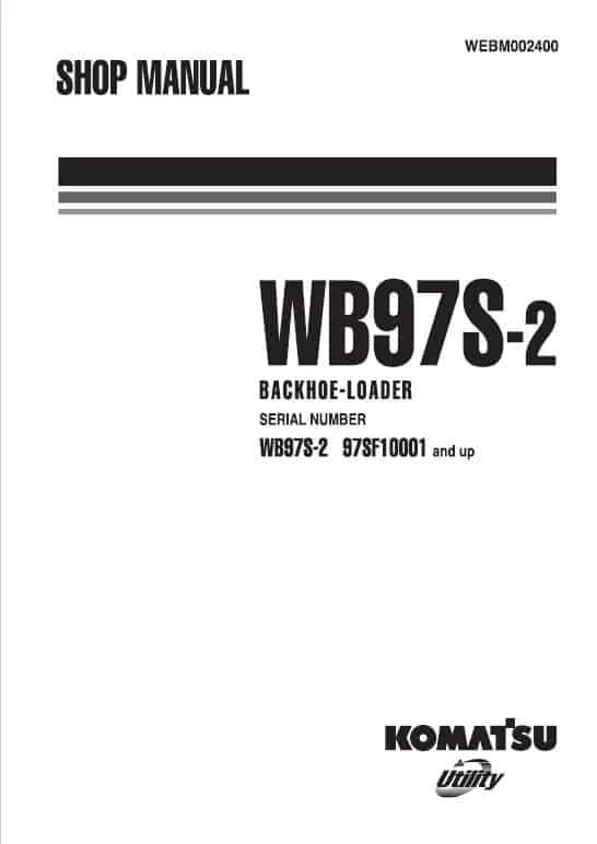Komatsu WB97S-2 Backhoe Loader Pdf Shop Repair Service Manual (Sn 97SF10001 And UP)