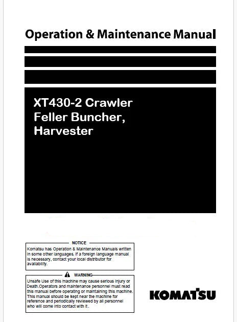 Komatsu XT430-2 Crawler Feller Buncher, Harvester Pdf Operation and Maintenance Manual