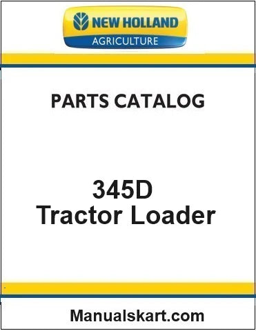 New Holland 345D Tractor Loader Pdf Parts Catalog Manual