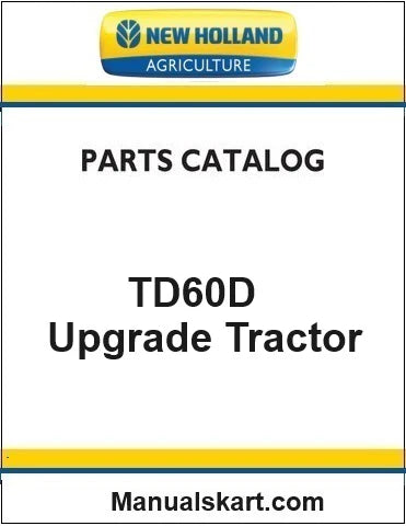 New Holland TD60D Upgrade Tractor Pdf Parts Catalog Manual