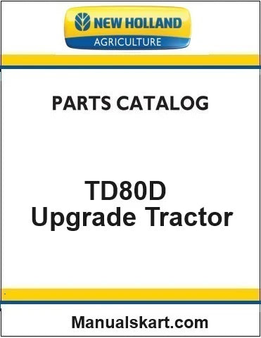 New Holland TD80D Upgrade Tractor Pdf Parts Catalog Manual