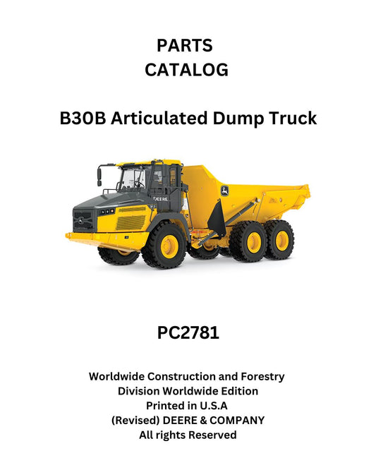 Download John Deere B30B Articulated Dump Truck - (PC2781) Parts Manual