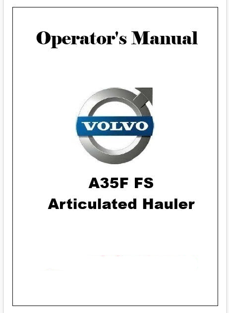 Volvo A35F FS Articulated Hauler Pdf Operator's Manual SN 10001-99999