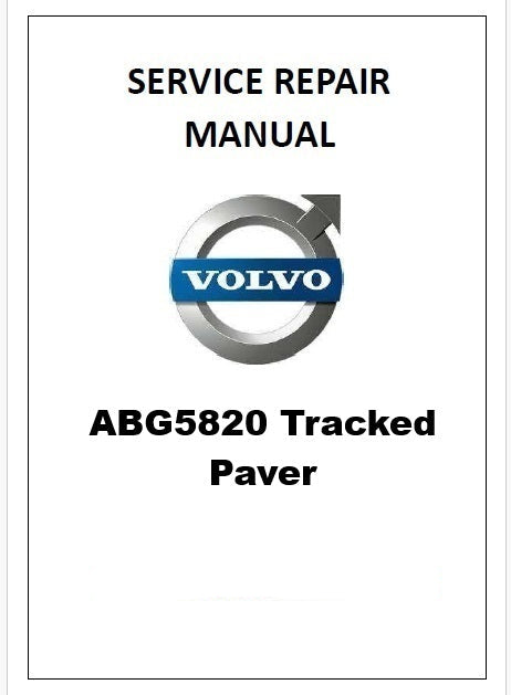 Volvo ABG5820 Tracked Paver Pdf Repair Service Manual PID:80690332