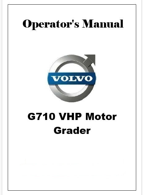 Volvo G710 VHP Motor Grader Pdf Operator's Manual