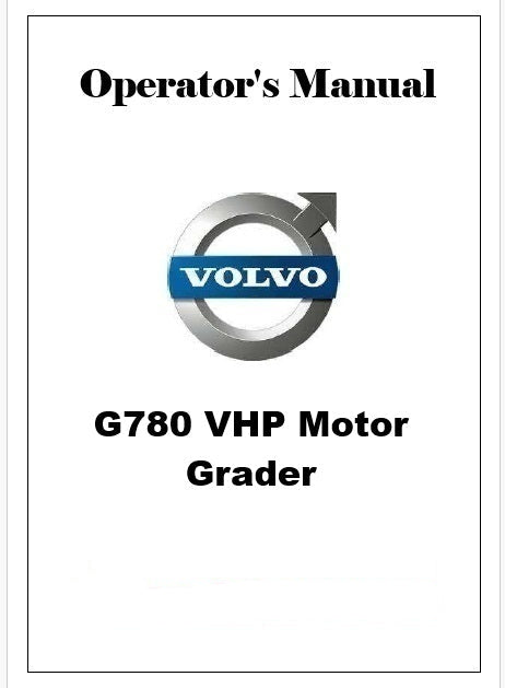 Volvo G780 VHP Motor Grader Pdf Operator's Manual