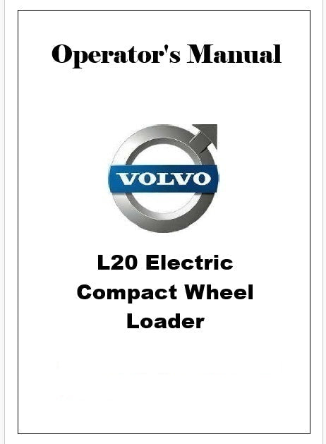 Volvo L20 Electric Compact Wheel Loader Pdf Operator's Manual