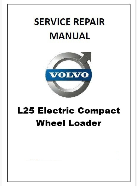 Volvo L25 Electric Compact Wheel Loader Pdf Repair Service Manual