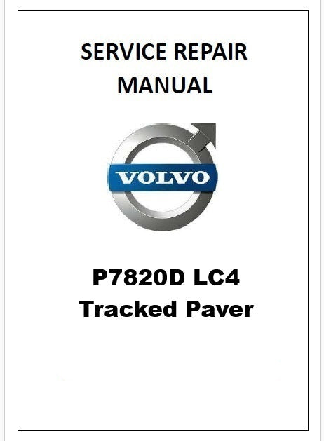 Volvo P7820D LC4 Tracked Paver Pdf Repair Service Manual PID:12842058