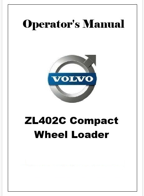 Volvo ZL402C Compact Wheel Loader Pdf Operator's Manual