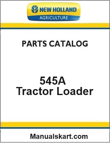 New Holland 545A Tractor Loader Pdf Parts Catalog Manual Download