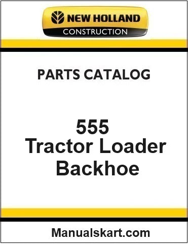 New Holland 555 Tractor Loader Backhoe Pdf Parts Catalog Manual Download