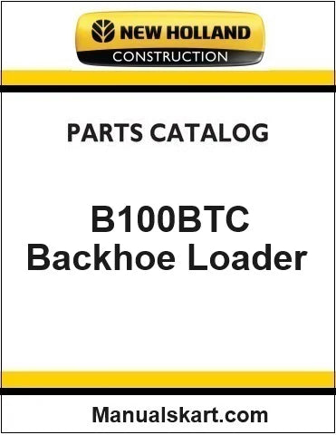 New Holland B100BTC Backhoe Loader Pdf Parts Catalog Manual Download (Tier 3)