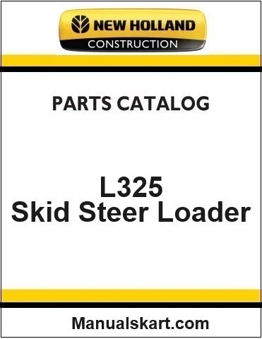 New Holland L325 Skid Steer Loader Pdf Parts Catalog Manual Download (Tier 3 Row)