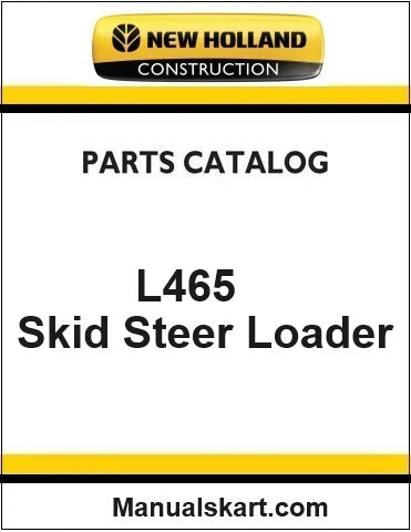 New Holland L465 Skid Steer Loader Pdf Parts Catalog Manual Download