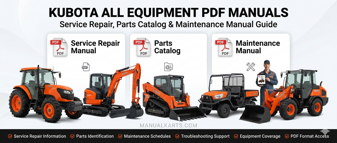 Kubota All Equipment PDF Manuals: Service Repair, Parts Catalog & Maintenance Manual Guide