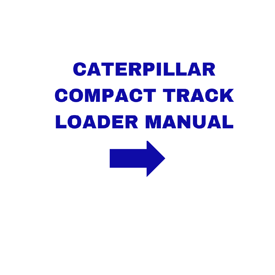 Caterpillar Compact Track Loader Manual