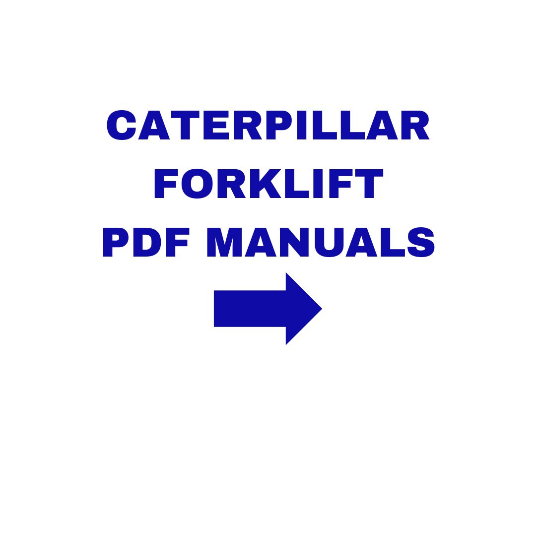 (Cat) Caterpillar Forklift Pdf Manuals