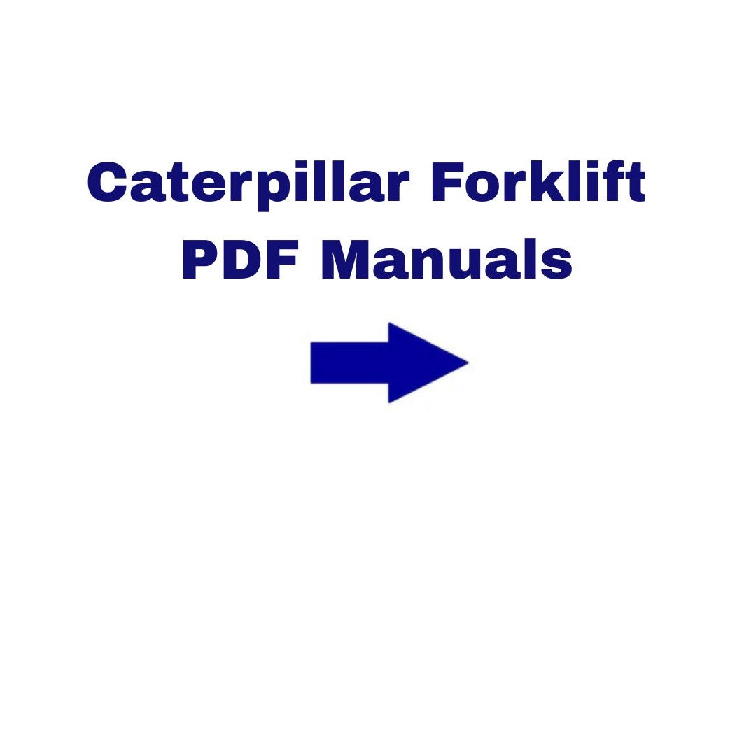 (Cat) Caterpillar Forklift Pdf Manuals