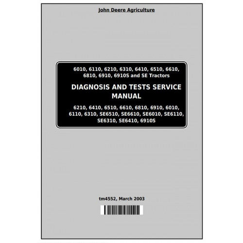 6010, 6110, 6210, 6310, 6410, 6510, 6610, 6810, 6910 John Deere Tractor (TM4552) Operation and Tests Service Manual 